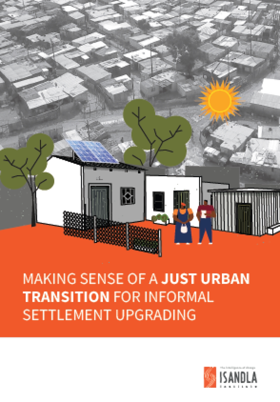 Making Sense of a Just Urban Transition for Informal Settlement Upgrading